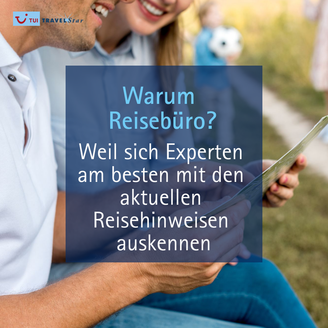 5 gute Gründe, warum ihr im TUI TRAVELStar Reisebüro richtig seid!
